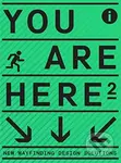 You Are Here 2 - kniha z kategorie Grafický design