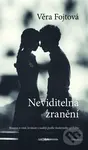Neviditelná zranění - Věra Fojtová