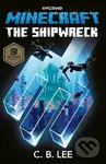 Minecraft: The Shipwreck - C.B. Lee - kniha z kategorie Beletrie pro děti