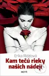 Kam tečú rieky našich nádejí - Erika Ridziová - kniha z kategorie Beletrie