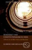 Democracy and Constitutionalism in India (A Study of the Basic Structure Doctrine) - kniha z kategorie Odborné a naučné