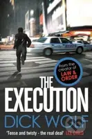 The Execution - Dick Wolf - kniha z kategorie Beletrie