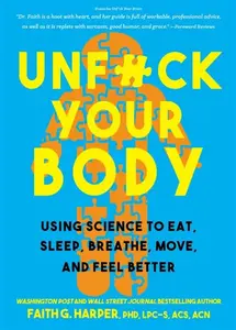 Unfuck Your Body - Faith G. Harper