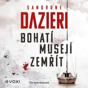Bohatí musejí zemřít - Sandrone Dazieri - audiokniha