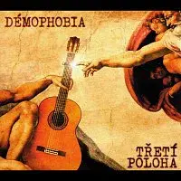 Démophobia – Třetí poloha