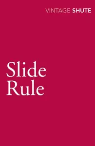 Slide Rule - Nevil Shute