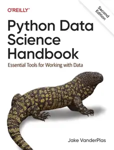 Python Data Science Handbook, 2nd Edition - Jake Vanderplas