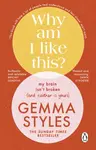 Why Am I Like This? - Gemma Styles