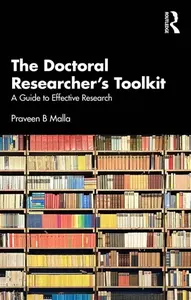 The Doctoral Researcher's Toolkit - Praveen B Malla