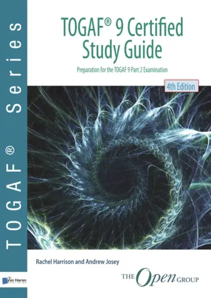 TOGAF 9 certified study guide - Rachel Harrison, Andrew Josey, Open Group