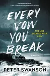Every Vow You Break - Peter Swanson