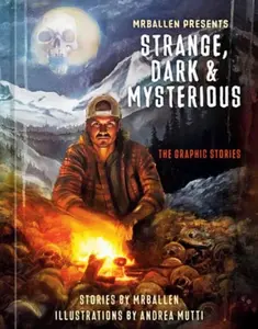 MrBallen Presents: Strange, Dark & Mysterious - Andrea Mutti, MrBallen