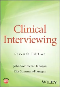 Clinical Interviewing - John  Sommers-Flanagan, Rita  Sommers-Flanagan