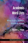 Academic Word Lists â€“ What Every Teacher Needs to Know - Keith S. Folse