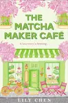 Matcha Maker Café - Lily Chen