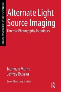Alternate Light Source Imaging - Jeffrey Buszka, Norman Marin