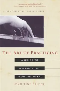The Art of Practicing - Deline Bruser