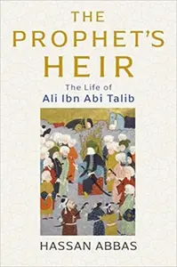 The Prophet's Heir - Hassan Abbas