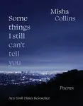 Some Things I Still Can't Tell You - Misha Collins