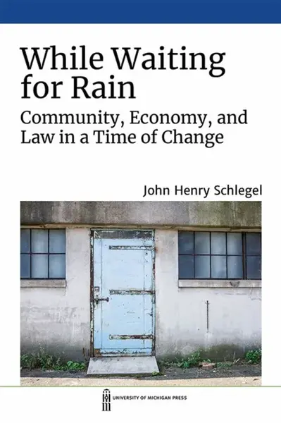 While Waiting for Rain - John Henry Schlegel