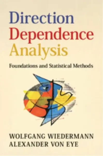 Direction Dependence Analysis - Alexander  von Eye, Wolfgang  Wiedermann