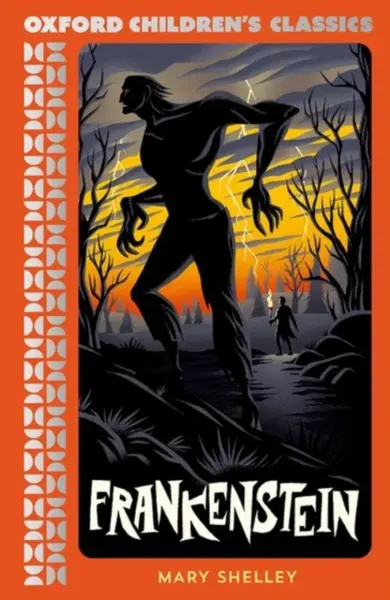 Oxford Children's Classics: Frankenstein - Mary W. Shelley