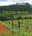 Fifty Places to Drink Wine Before You Die - DC Helmuth