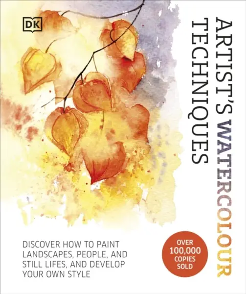 Artist's Watercolour Techniques - DK