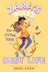 Zara's Rules for Living Your Best Life - Hena Khan