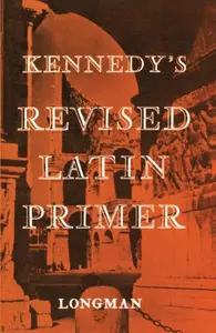 Kennedy's Revised Latin Primer Paper - Benjamin Kennedy