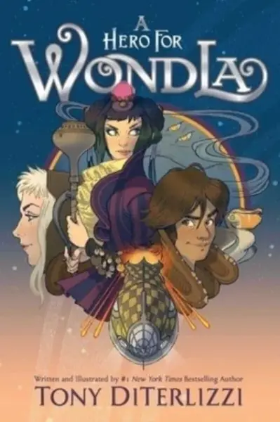 The Hero for WondLa - Tony DiTerlizzi