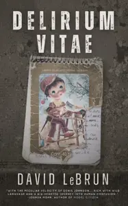 Delirium Vitae - David LeBrun