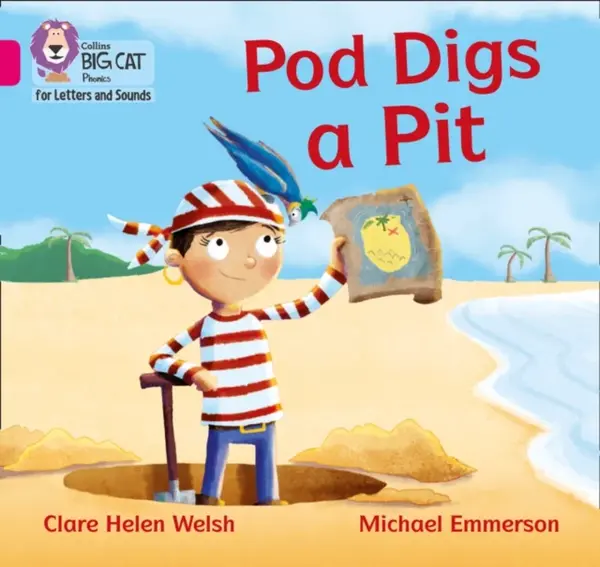 Pod Digs a Pit - Clare Helen Welsh