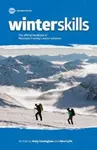 Winter Skills: Essential Walking & Climbing Techniques - Allen Fyffe, Andy Cunningham
