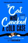 The Cat Who Cracked a Cold Case - L. T. Shearer