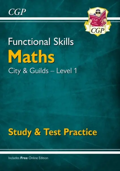 Functional Skills Maths: City & Guilds Level 1 - Study & Test Practice - CGP Books