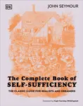 Complete Book of Self-Sufficiency - John Seymour