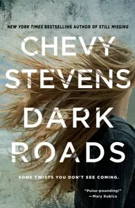 Dark Roads - Chevy Stevens