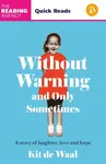 Without Warning and Only Sometimes - Kit de Waalová