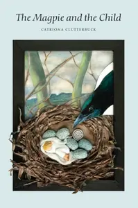 Magpie and the Child - Catriona Clutterbuck