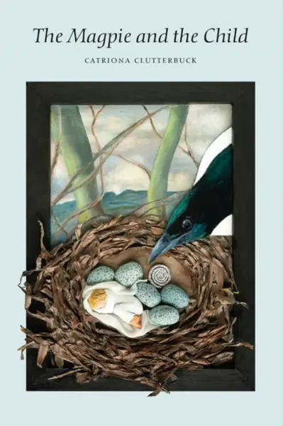Magpie and the Child - Catriona Clutterbuck