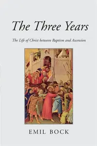 The Three Years - Emil Bock
