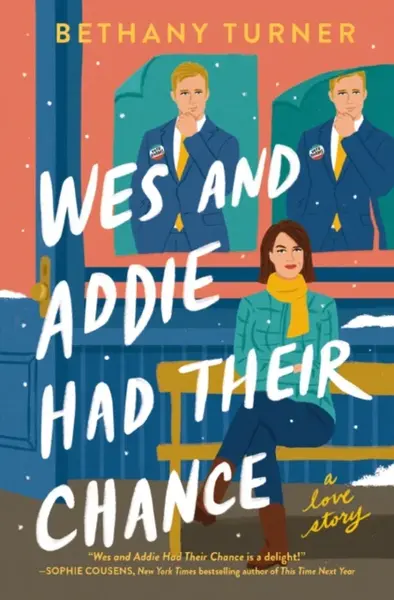Wes and Addie Had Their Chance - Bethany Turner