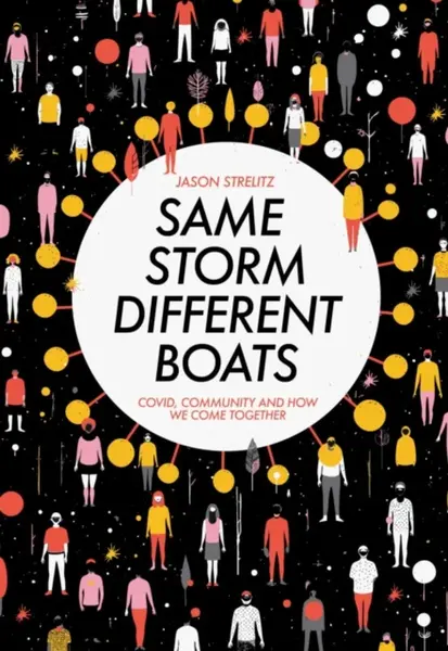 Same Storm, Different Boats - Jason Strelitz