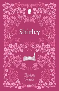 Shirley - Charlotte Brontë