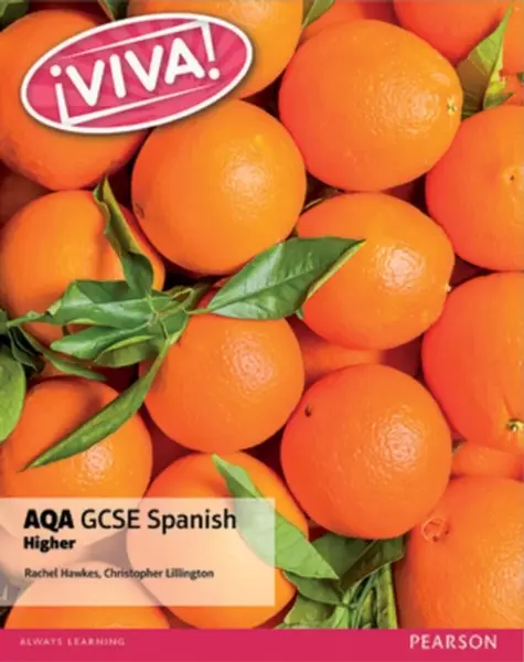 Viva! AQA GCSE Spanish Higher Student Book - Christopher Lillington, Rachel Hawkes