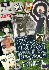 Got; Not Got: Derby County - Derek Hammond, Gary Silke