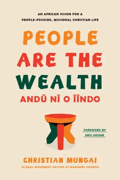 People Are the Wealth - Christian Mungai