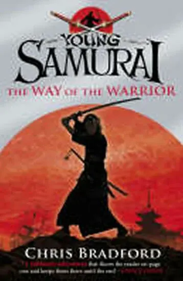 Young Samurai the Way of the Warrior - Chris Bradford