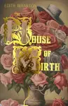 The House of Mirth - Edith Whartonová